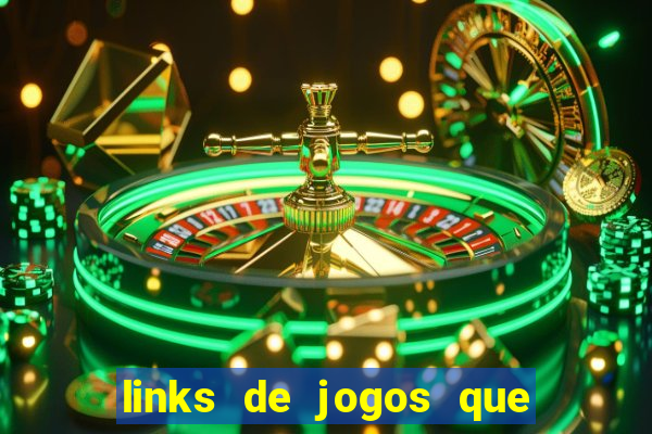 links de jogos que ganha dinheiro